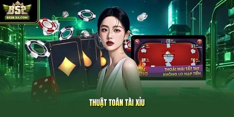 Thuật Toán Tài Xỉu - Bí Quyết Giải Mã Cầu Số Đẹp 2026